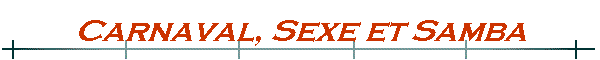 Carnaval, Sexe et Samba