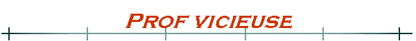 Prof vicieuse